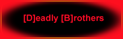 Deadly Brothers forum banner